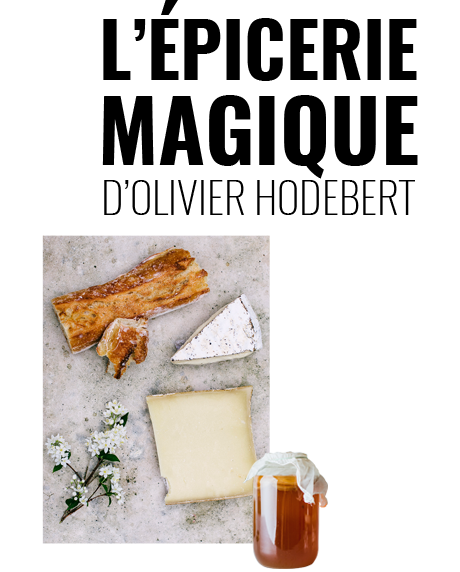 L'épicerie magique d'Olivier Hodebert