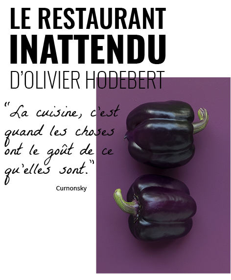 Le restaurant inattendu d'Olivier Hodebert